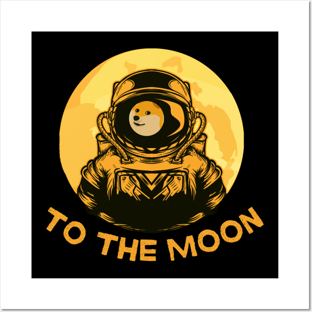 Dogecoin To The Moon | Funny Cryptocurrency Meme Wall Art by Merch4Days